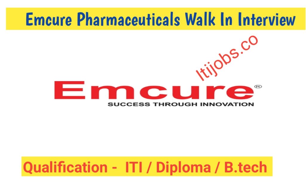 Emcure Pharmaceuticals Walk In interview 